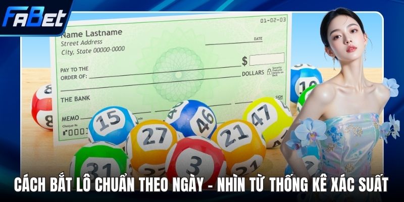 Cách bắt lô chuẩn theo ngày