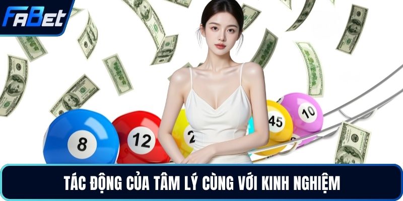Tác động của tâm lý cùng với kinh nghiệm